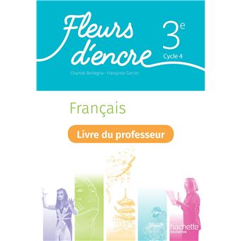 Fleurs d'encre Français cycle 4 / 3e - Livre du professeur