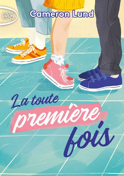 La toute première fois - Cameron Lund - Poche