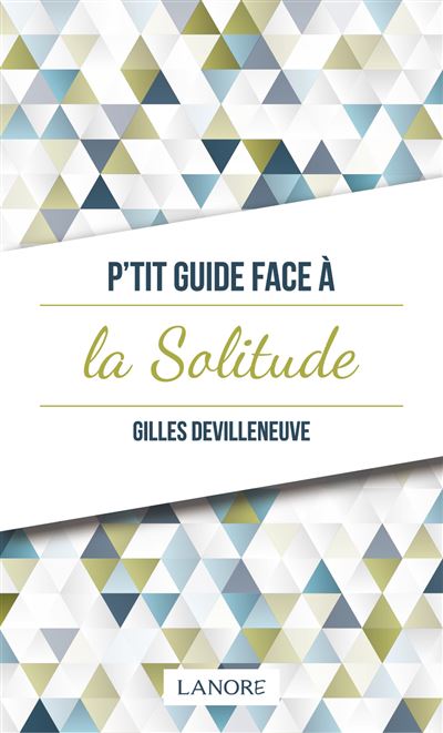 P'tit Guide face à la Solitude
