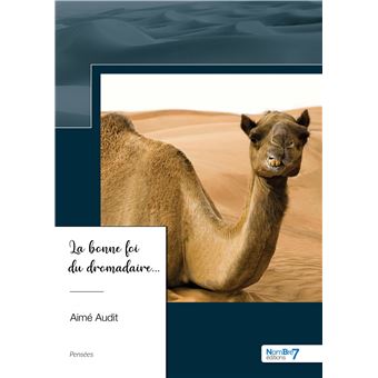 La bonne foi du dromadaire