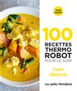 100 recettes au thermo robot pour le soir - super débutants