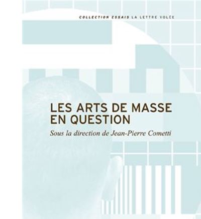 Les Arts de Masse en Question