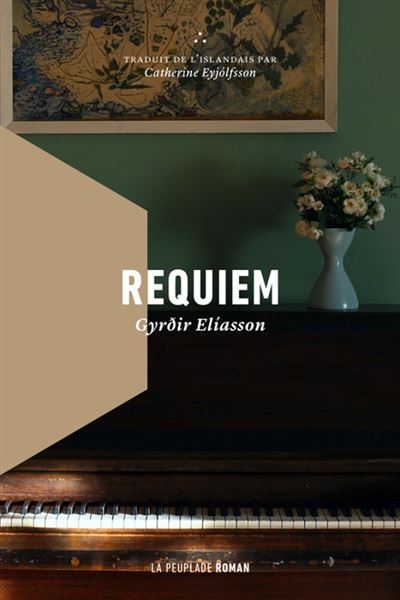Requiem - Gyrdir Eliasson - La peuplade - broché - Roman
