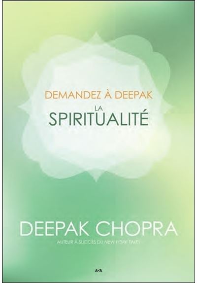 Demandez à Deepak - La spiritualité