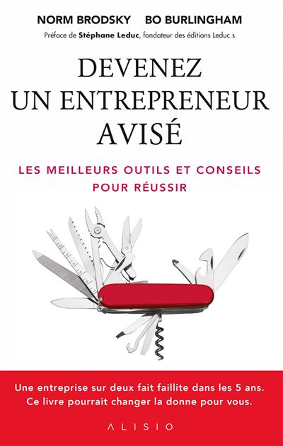 Devenez un entrepreneur avisé - Norm Brodsky - broché