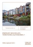 Énergies nouvelles, territoires autonomes ?