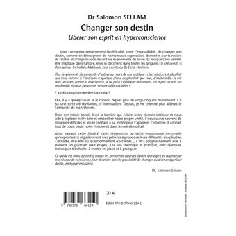 Changer son destin - Libérer son esprit en hyperconscience - Essai sur l'Homo Sapiens Psychosomaticus