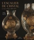 L'Escalier de cristal. Le luxe à Paris 1809-1923