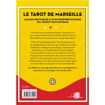 Le tarot de Marseille - Guide pratique & d'interprétations du tarot initiatique
