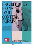 100 critiques, 10 ans d'art contemporain