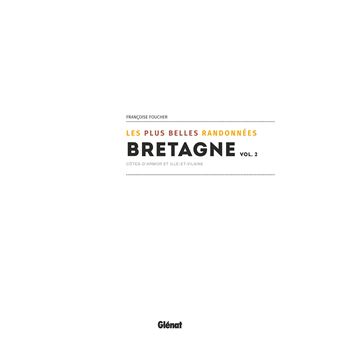 Bretagne, les plus belles randonnées vol.2