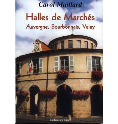 Les halles du marché d'Auvergne, Velay et Bourbonnais