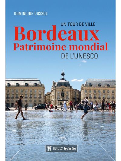 Bordeaux, patrimoine mondial de l'UNESCO