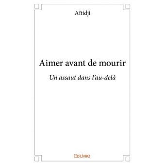 Aimer avant de mourir