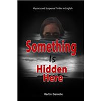 Something Is Hidden Here: Mystery and Suspense Thriller in English