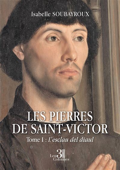 Les pierres de Saint-Victor - Tome I : L'esclau del diaul