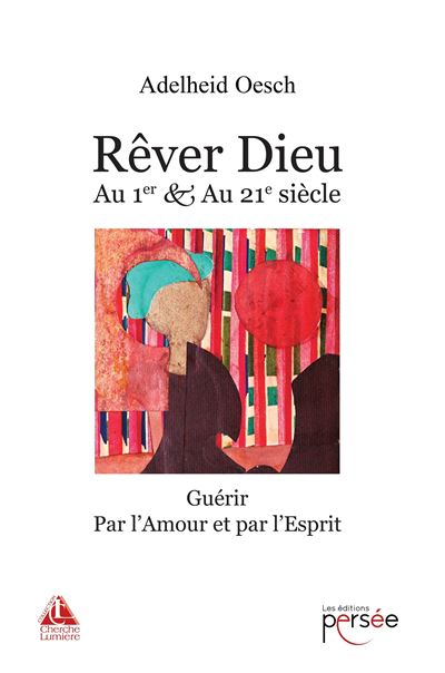 Rêver Dieu Au Ier et au XXIème siècle
