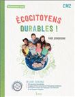 Ecocitoyens durables ! CM2 - Guide pédagogique