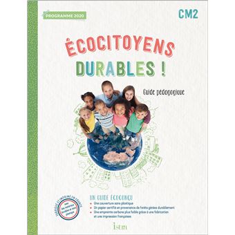 Ecocitoyens durables ! CM2 - Guide pédagogique
