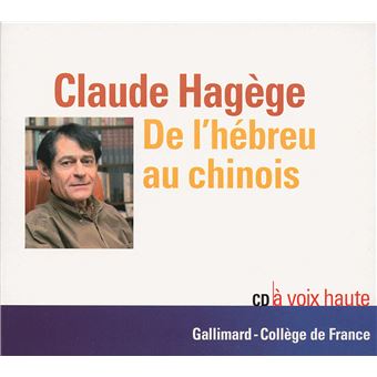 De l'hébreu au chinois CD audio - Texte lu (CD) - Claude Hagège - Achat ...