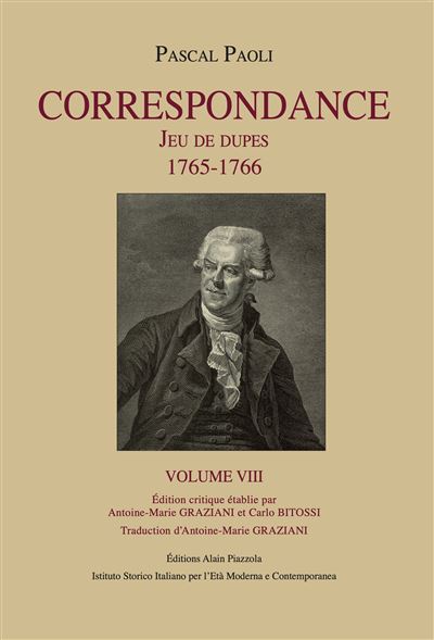 CORRESPONDANCE : Jeu de Dupes 1765-1766 - Antoine-Marie Graziani - broché