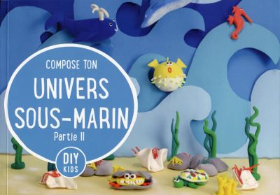 Compose ton univers sous-marin - Partie II -  HANDY BOOKS - broché