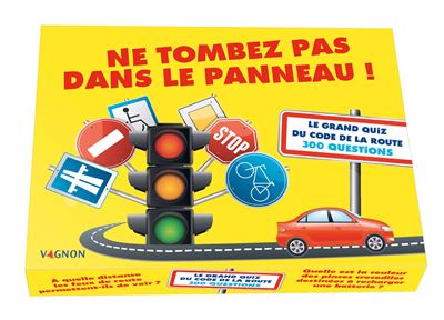 Ne tombez pas dans le panneau ! Le grand quiz du code de la route - Editions Vagnon - broché