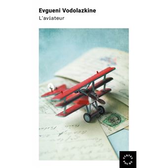 L'Aviateur - Poche - Evgueni Vodolazkine, Joëlle Dublanchet - Achat ...