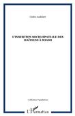 L'insertion socio-spatiale des Haïtiens à Miami
