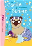 Le carlin qui voulait être... 04 - Une sirène