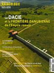 Dossiers d'Archéologie HS n°40 :  La Dacie - Septembre 2021