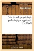 Principes de physiologie pathologique appliquée