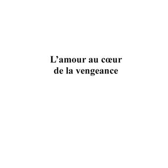 L'amour au coeur de la vengeance