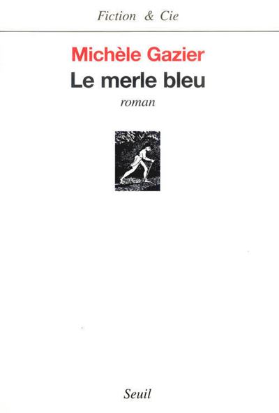 Le Merle bleu - Michèle Gazier - broché
