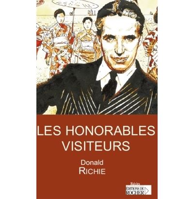 Les Honorables Visiteurs - Donald Richie - broché