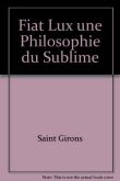 Fiat lux une philosophie du sublime