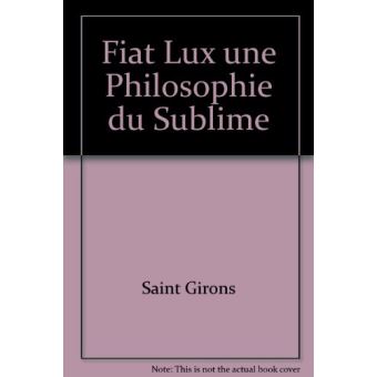 Fiat lux une philosophie du sublime