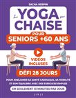 Le yoga sur chaise pour seniors +60 ans