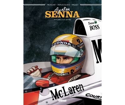 Ayrton Senna, histoires d'un mythe