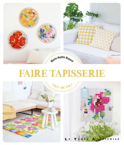 Faire tapisserie - Marie-Noëlle Bayard - broché