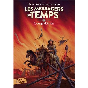 Les Messagers Du Temps Tome 3 L Otage D Attila Evelyne Brisou Pellen Philippe Munch Broche Achat Livre Fnac