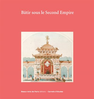 Carnets d'etudes n°44: batir sous le second empire