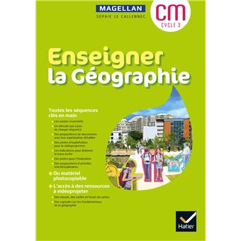 Enseigner La Géographie cycle 3 - Éd 2021- Guide et matériel