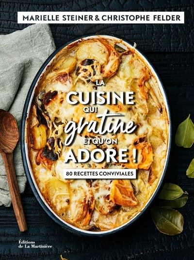 La cuisine qui gratine et qu'on adore