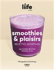 Smoothies & plaisirs - Recettes sportives