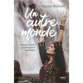 Un autre monde - Journal d'une exploratrice spirituelle
