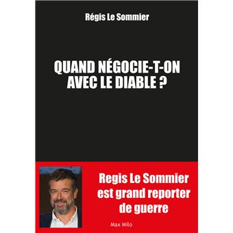 Quand négocie-t-on avec le diable ?