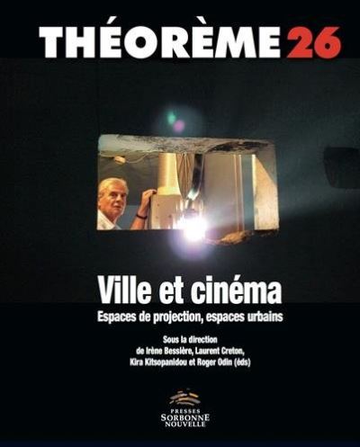Ville et cinéma. Espaces de projection, espaces urbains
