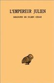 Œuvres complètes. Tome I, 1re partie : Discours de Julien César (I-V)