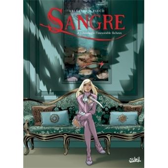 SangreSangre T02 - Fesolggio l'Inexorable Facheux